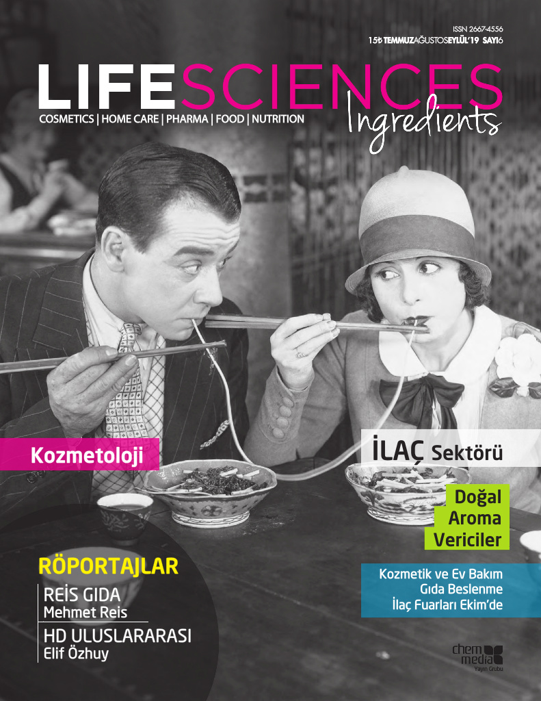 Life Sciences Ingredients Sayı 6 · Temmuz/Ağustos/Eylül 2019