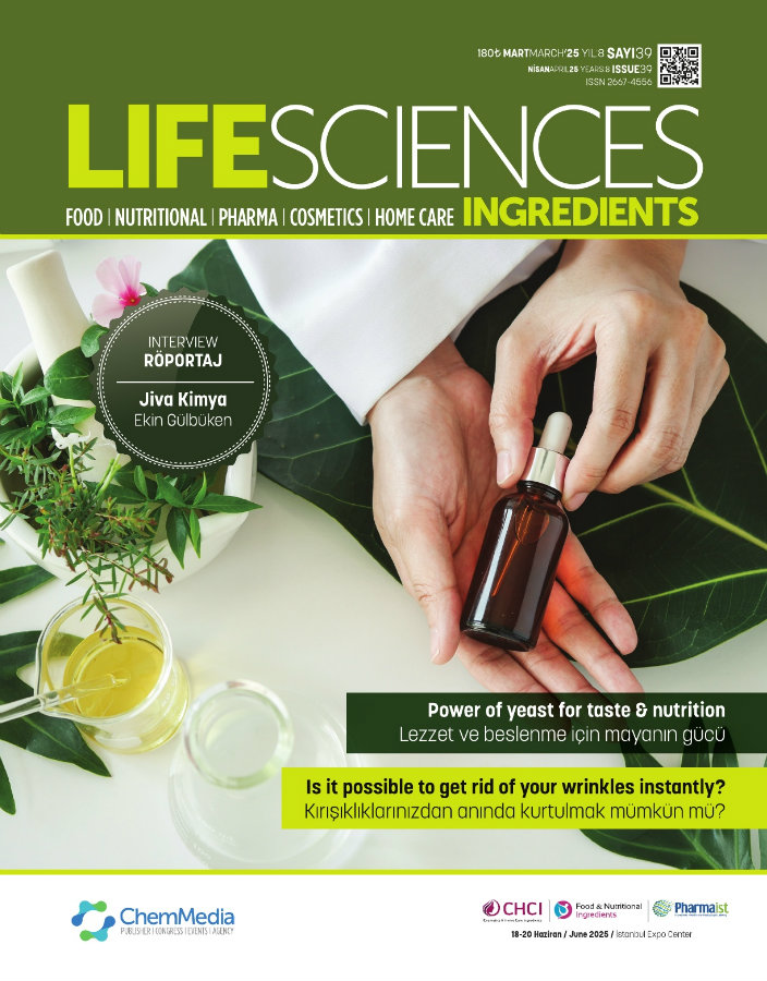 Life Sciences Ingredients Sayı 39 · Mart/Nisan 2025